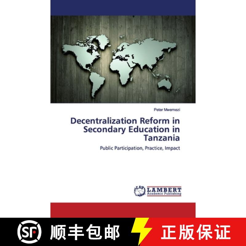 预订 Decentralization Reform in Secondary Education in Tanzania [9786200077509]