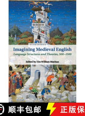 【3-4周达】Imagining Medieval English: Language Structures and Theories, 500–1500 - Imagining Mediev... [9781107645745]