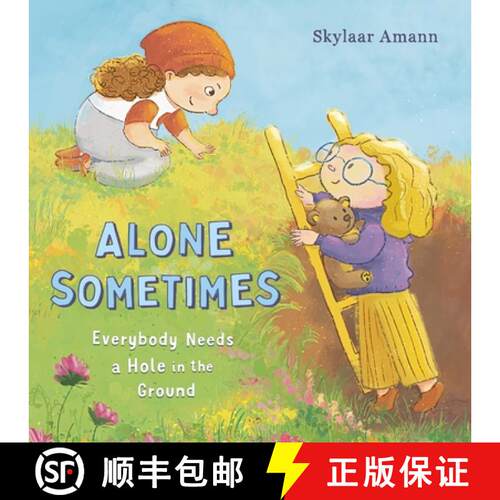 【3-4周达】精装 Alone Sometimes: Everybody Needs a Hole in the Ground [9781250878403]