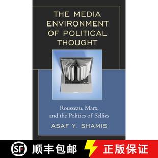 the 4周达 Environment Media Political and Politics Marx The Rousseau Thought 9781498532952 Selfies