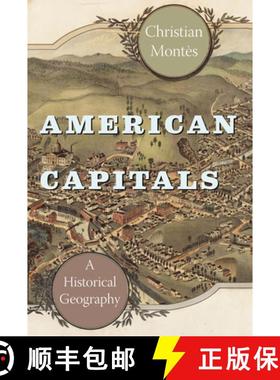 【3-4周达】American Capitals: A Historical Geography [9780226080482]
