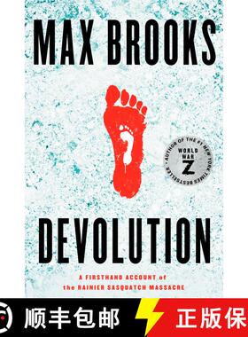 【3-4周达】Devolution: A Firsthand Account of the Rainier Sasquatch Massacre [9781984826800]