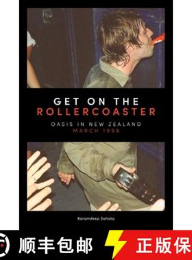 【3-4周达】Get on the Rollercoaster: Oasis in New Zealand, March 1998 [9781738581702]