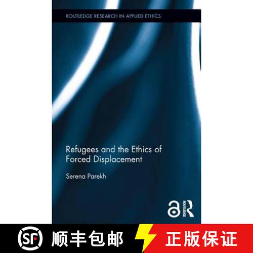 【3-4周达】精装 Refugees and the Ethics of Forced Displacement: Between Human and Citizen [9780415712613]