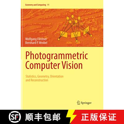 【3-4周达】Photogrammetric Computer Vision : Statistics, Geometry, Orientation and Reconstruction (So... [9783319791708]