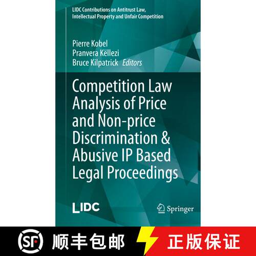 【3-4周达】Competition Law Analysis of Price and Non-price Discrimination & Abusive IP Based Legal Pr... [9783030557676]