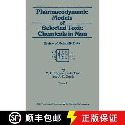 【3-4周达】Pharmacodynamic Models of Selected Toxic Chemicals in Man: Volume 1: Review of Metabolic D... [9789401083485]