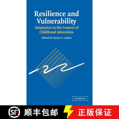 【3-4周达】Resilience and Vulnerability: Adaptation in the Context of Childhood Adversities [9780521807012]