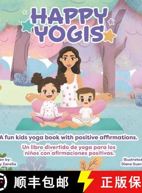 【3-4周达】Happy Yogis: A fun kids yoga book with positive affirmations (Bilingual Edition) [9781736245200]