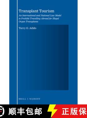 预订 Transplant Tourism: An International and National Law Model to Prohibit Travelling Abroad for Il... [9789004362765]