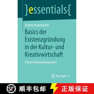 Kultur Existenzgründung und Kulturmanagement Basics Praxis 4周达 9783658278458 der Kreativwirtschaft