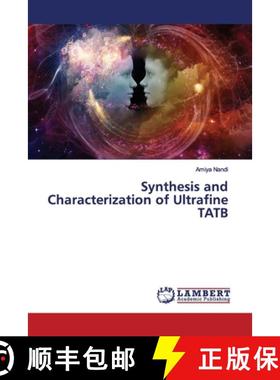 预订 Synthesis and Characterization of Ultrafine TATB [9786202018708]