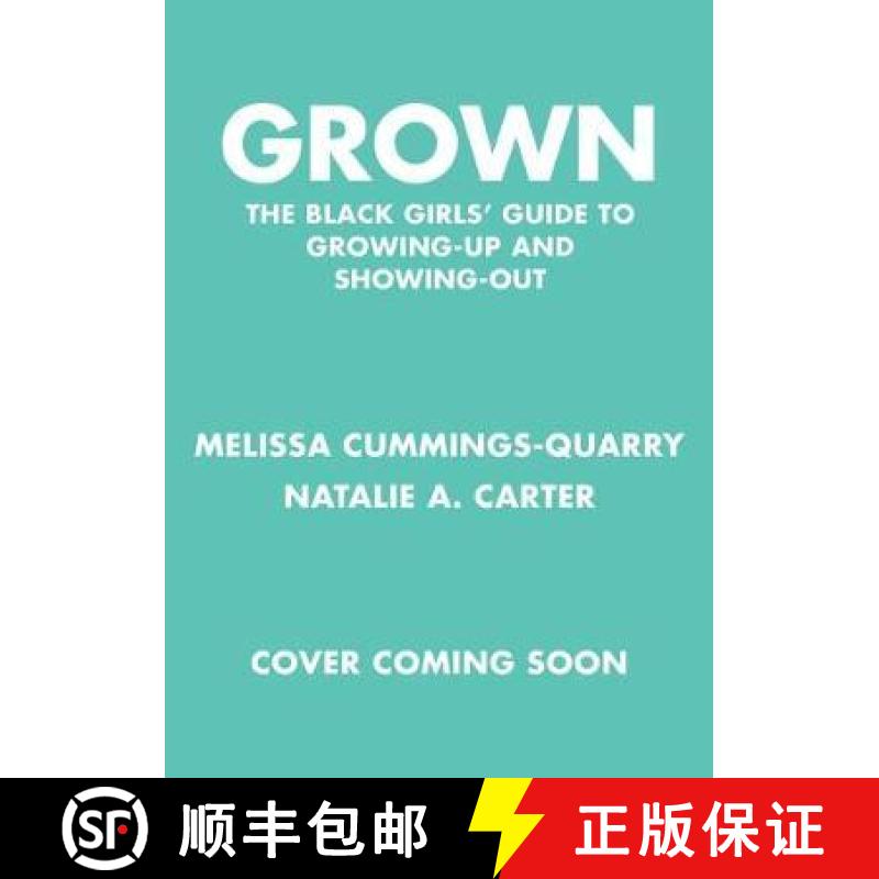 【3-4周达】GROWN: The Black Girls' Guide to Growing Up and Showing Out [9781526623713]