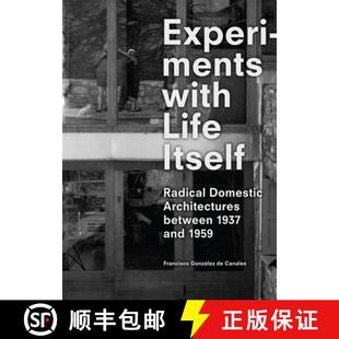 Life 9788492861651 Between Experiments with 1937 Radical Itself 1959 预订 Domestic and Architectures