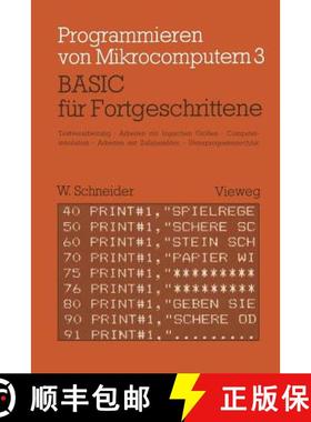 【3-4周达】Basic Fur Fortgeschrittene: Textverarbeitung, Arbeiten Mit Logischen Groessen, Computersim... [9783528041977]