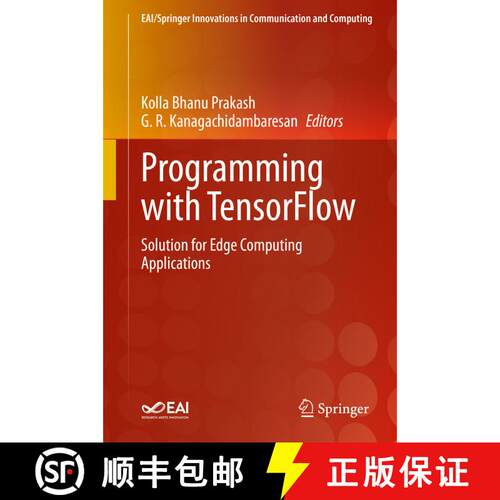 【3-4周达】精装 Programming with TensorFlow : Solution for Edge Computing Applications [9783030570767]