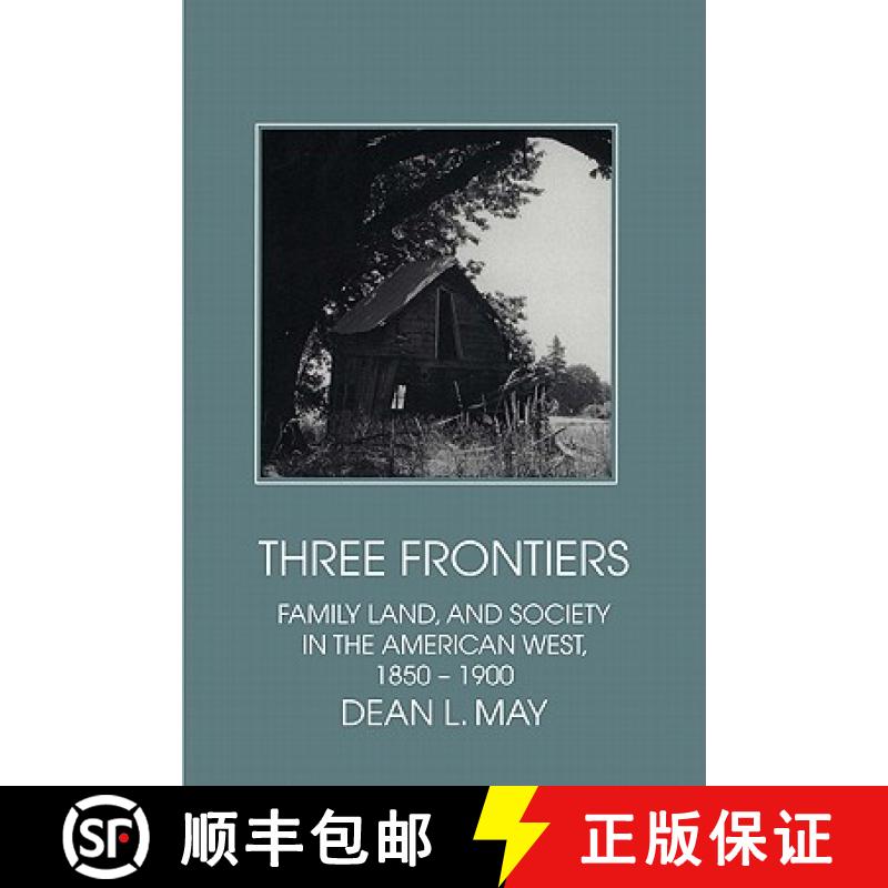【3-4周达】Three Frontiers: Family, Land, and Society in the American West, 1850–1900 - Three Fronti... [9780521585750]