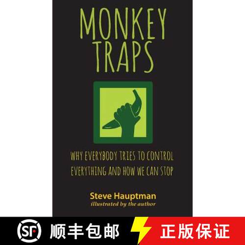 【3-4周达】Monkeytraps: Why Everybody Tries to Control Everything and How We Can Stop [9781619613805]