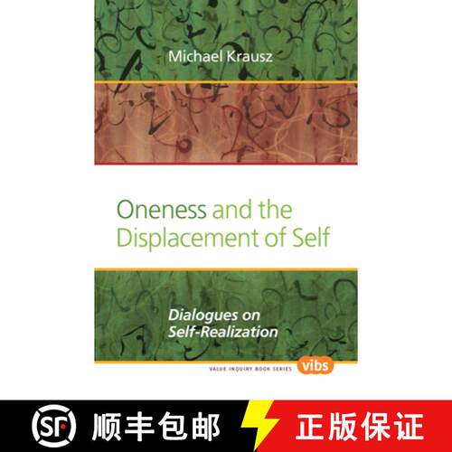 预订 Oneness and the Displacement of Self: Dialogues on Self-Realization [9789042036369]