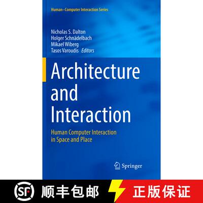 【3-4周达】Architecture and Interaction : Human Computer Interaction in Space and Place (Softcover re... [9783319807072]