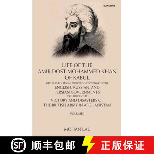 【3-4周达】精装 Life of the Amir Dost Mohammed Khan of Kabul, Volume I: With His Political Proceeding... [9789390729616]