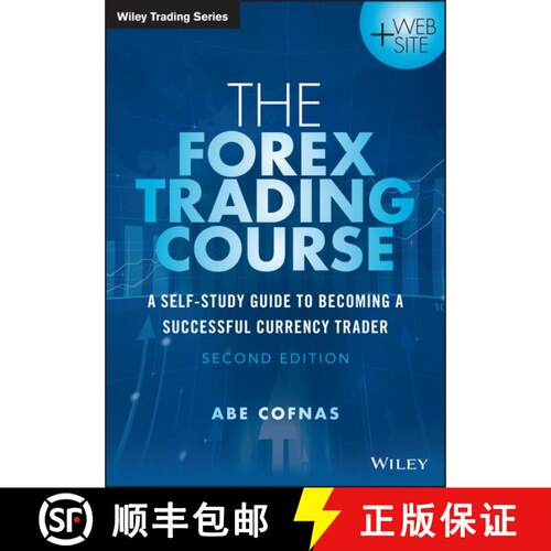 【3-4周达】The Forex Trading Course, Second Edition: A Self-Study Guide To Becoming A Successful Curr... [9781118998656]