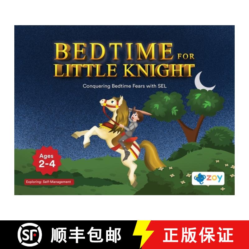 【2-3周达】Bedtime for Little Knight: Conquering Bedtime Fears with SEL [9781962542739]