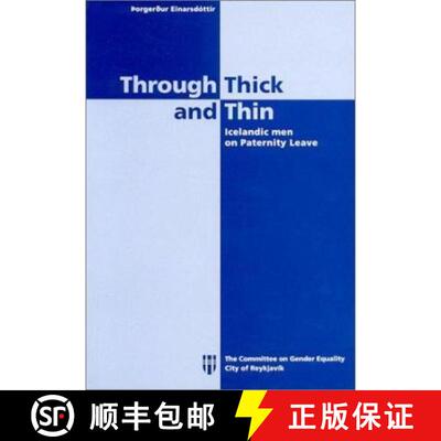 【3-4周达】Through Thick and Thin: Icelandic Men on Paternity Leave [9789979603986]
