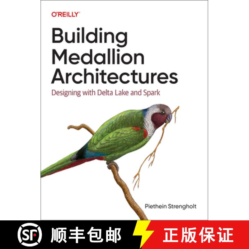 【2-3周达】Building Medallion Architectures: Designing with Azure Databricks and Microsoft Fabric [9781098178833]
