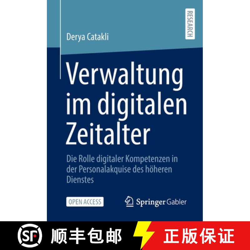 【3-4周达】Verwaltung im digitalen Zeitalter : Die Rolle digitaler Kompetenzen in der Personalakquise... [9783658389574]