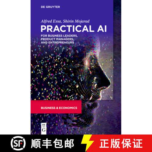 【3-4周达】Practical AI for Business Leaders, Product Managers, and Entrepreneurs: The Big Data Imple... [9781501514647]