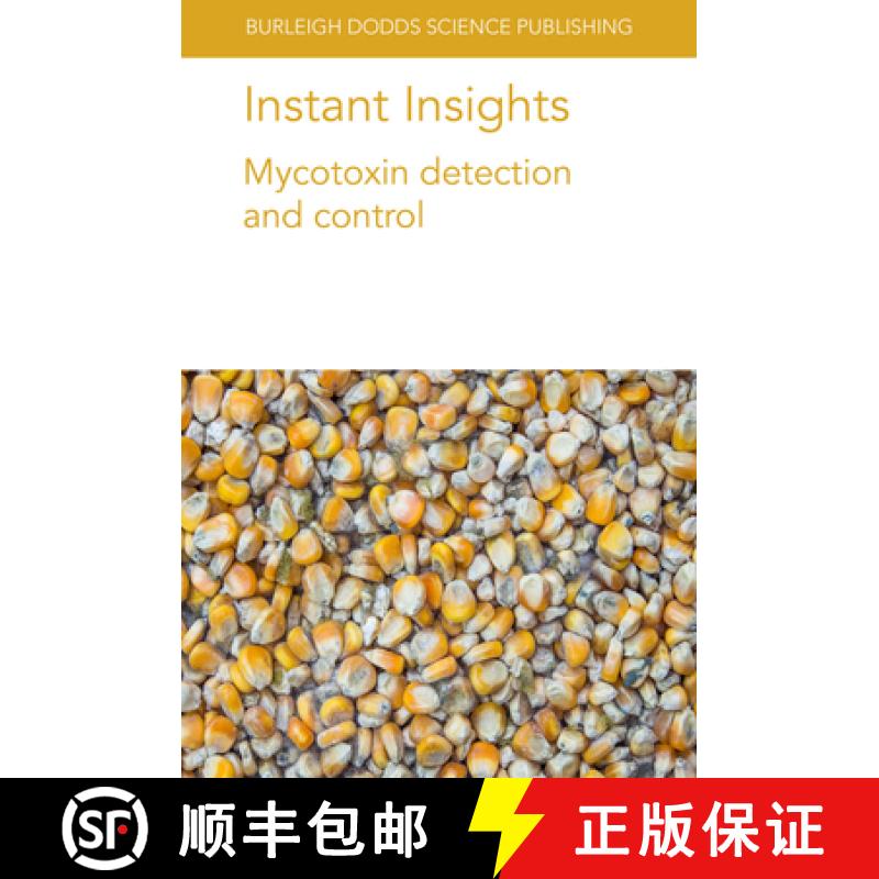 【3-4周达】Instant Insights: Mycotoxin Detection and Control [9781801460750]