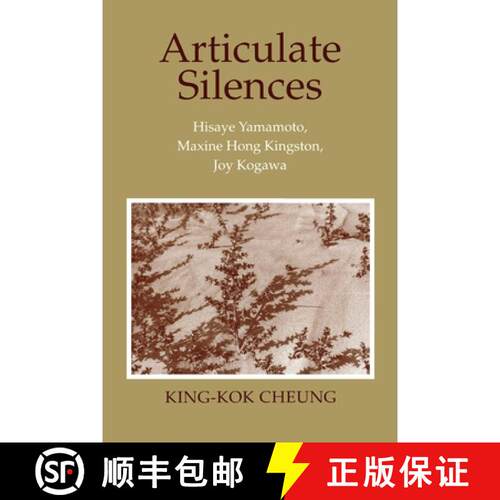 【3-4周达】Articulate Silences – Hisaye Yamamoto, Maxine Hong Kingston, and Joy Kogewa [9780801481475]