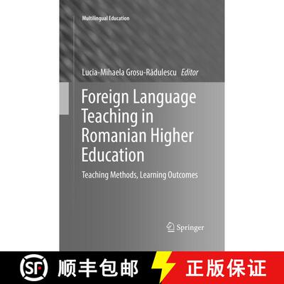 【3-4周达】Foreign Language Teaching in Romanian Higher Education : Teaching Methods, Learning Outcom... [9783030066406]