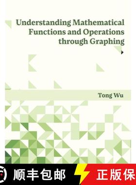 【3-4周达】Understanding Mathematical Functions and Operations through Graphing [9798990713192]