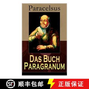 【3-4周达】Das Buch Paragranum: Die Gr nde der Arznei: Philosophie + Astronomie + Alchimie, der dritt... [9788026863892]
