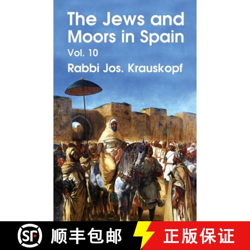 【2-3周达】The Jews and Moors in Spain, Vol. 10 (Classic Reprint) Paperback [9781639231386]