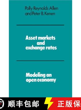 【3-4周达】Asset Markets and Exchange Rates: Modeling an Open Economy [9780521274067]
