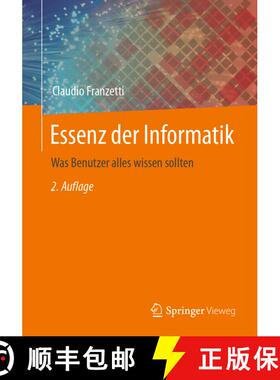 【3-4周达】Essenz der Informatik : Was Benutzer alles wissen sollten (2. Aufl. 2023) [9783662671535]