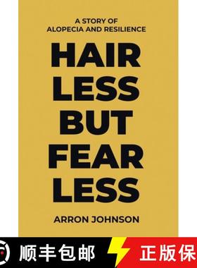 【3-4周达】Hairless But Fearless: A Story of Alopecia and Resilience [9798218661014]