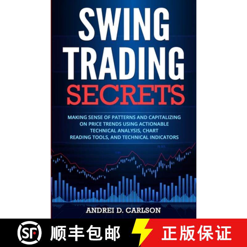 【3-4周达】Swing Trading Secrets: Making Sense Of Patterns And Capitalizing On Price Trends Using Act... [9783907269374]