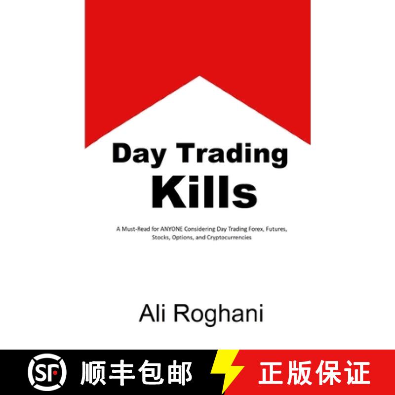 【2-3周达】Day Trading Kills: A Must-Read for ANYONE Considering Day Trading Forex, Futures, Stocks, ... [9781447733225]