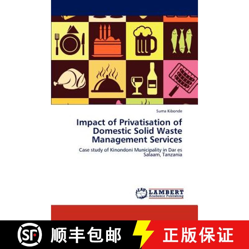 预订 Impact of Privatisation of Domestic Solid Waste Management Services [9783838384801]