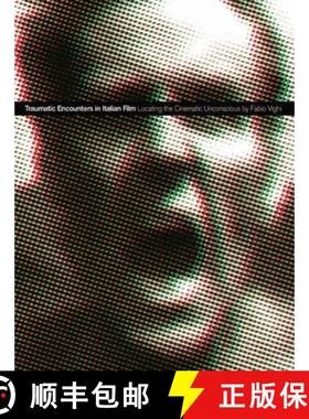 【3-4周达】Traumatic Encounters in Italian Film : Locating the Cinematic Unconscious [9781841501406]