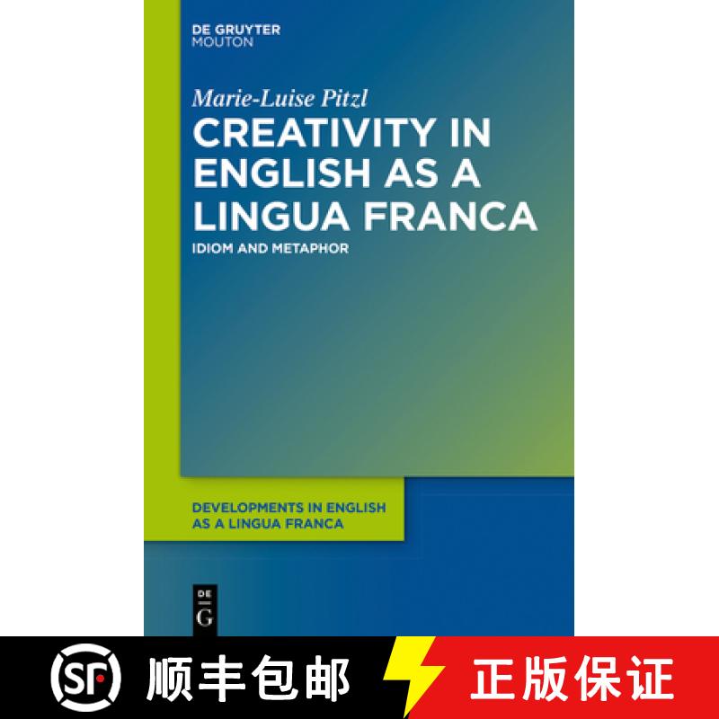 【3-4周达】Creativity in English as a Lingua Franca: Idiom and Metaphor [9781501516887]