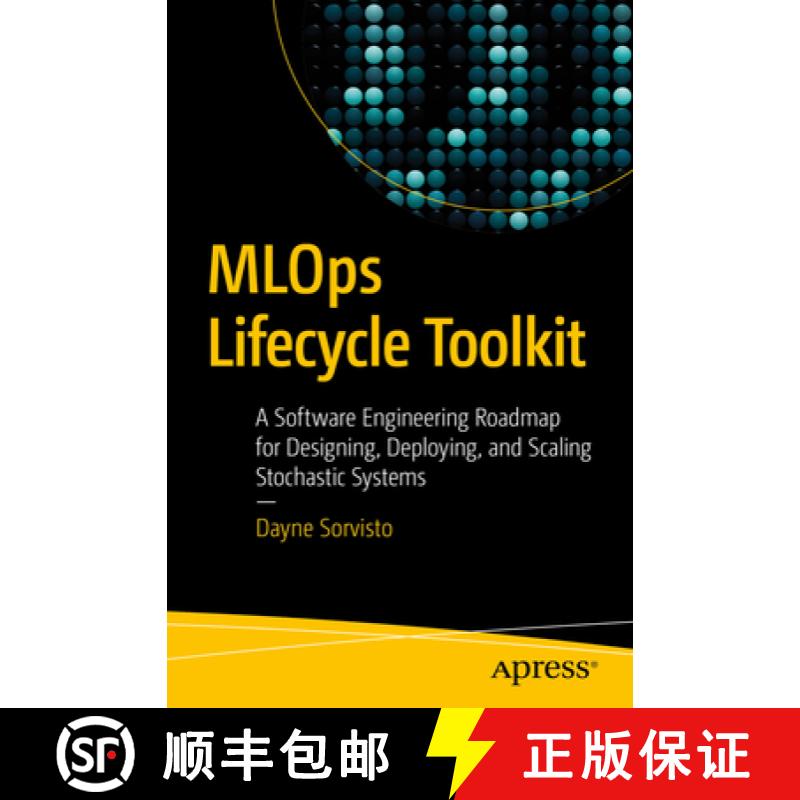 【3-4周达】MLOps Lifecycle Toolkit : A Software Engineering Roadmap for Designing, Deploying, and Sca... [9781484296417]