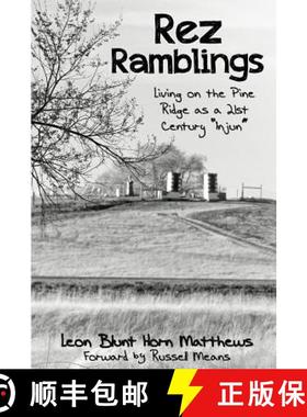 【3-4周达】Rez Ramblings: Living on the Pine Ridge as 21st Century as an Injun [9780988511408]