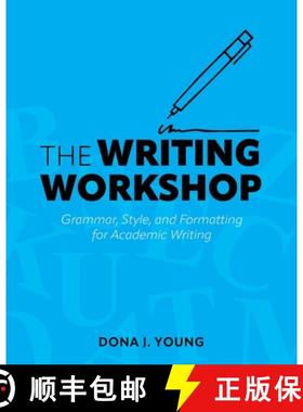 【3-4周达】The Writing Workshop: Grammar, Style, and Formatting for Academic Writing [9798823321075]
