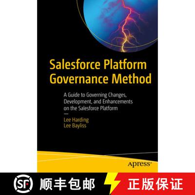 【3-4周达】Salesforce Platform Governance Method : A Guide to Governing Changes, Development, and Enh... [9781484274033]