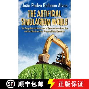 【3-4周达】The Artificial Simulacrum World the Geopolitical Elimination of Communitary Land Use and I... [9781608607013]